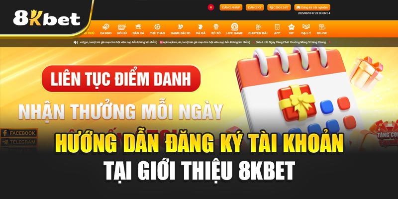 Hướng dẫn đăng ký tài khoản tại Giới thiệu 8kbet