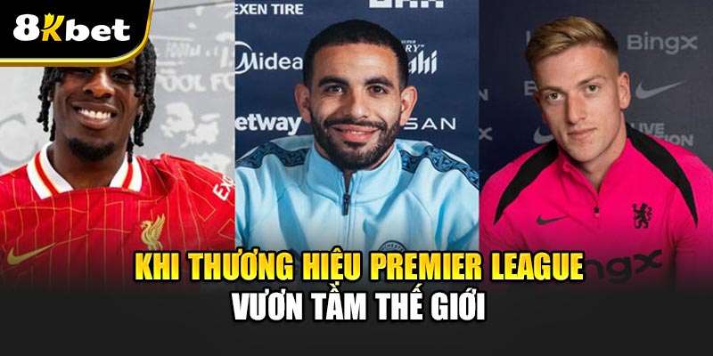 Premier League mở cửa chuyển nhượng 1–16/6 – sẵn sàng cho Club WC Khi thương hiệu Premier League vươn tầm thế giới