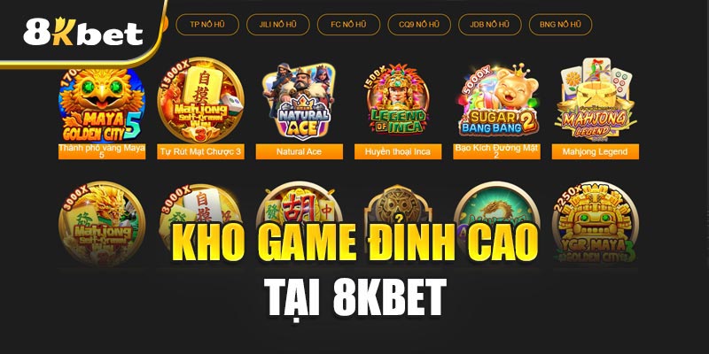 Kho Game Đỉnh Cao Tại 8KBET - Trải Nghiệm Giải Trí Không Giới Hạn